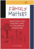 Family Matters: Adoption and Foster Care in Children's Literature