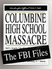 Columbine High School Massacre: The FBI Files