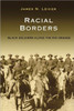 Racial Borders: Black Soldiers Along the Rio Grande