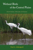 Wetland Birds of the Central Plains: South Dakota, Nebraska and Kansas