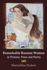 Remarkable Russian Women in Pictures, Prose and Poetry