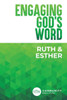 Engaging God's Word: Ruth and Esther