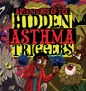Adventures of the Hidden Asthma Triggers