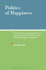 Politics of Happiness: Connecting the Philosophical Ideas of Hegel, Nietzsche and Derrida to the Political Ideologies of Happiness