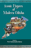 Iconic Figures of Modern Odisha