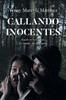 Callando Inocentes: Basado en hechos reales En medio de la guerra
