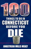 100 Things to Do in Connecticut Before You Die
