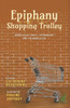 Epiphany and the Shopping Trolley: Monologues about the Mundane and the Miraculous