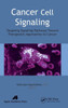 Cancer Cell Signaling: Targeting Signaling Pathways Toward Therapeutic Approaches to Cancer