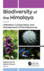 Biodiversity of the Himalaya: Volume 1: Utilization, Conservation, and Management of Plant Resources