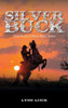 Silver Buck: First Book of Silver Buck Series