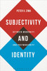Subjectivity and Identity: Between Modernity and Postmodernity