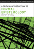 A Critical Introduction to Formal Epistemology