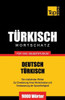 TÃ¼rkischer Wortschatz fÃ¼r das Selbststudium - 9000 WÃ¶rter