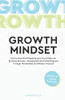 The Growth Mindset: How to Use Mind Mapping and Visual Maps for Business Success + Develop Emotional Intelligence Through Mindfulness and Mindful Practice