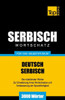 Serbischer Wortschatz für das Selbststudium - 3000 Wörter