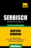 Serbischer Wortschatz fÃ¼r das Selbststudium - 7000 WÃ¶rter
