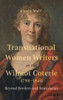 Transnational Women Writers in the Wilmot Coterie, 1798-1840: Beyond Borders and Boundaries