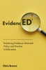 Achieving Evidence-Informed Policy and Practice in Education: Evidenced