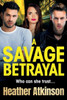 A Savage Betrayal Large Print