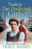 Trouble for The Dockyard Girls