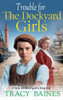Trouble for The Dockyard Girls
