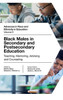 Black Males in Secondary and Postsecondary Education: Teaching, Mentoring, Advising and Counseling