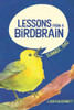 Lessons from a Birdbrain