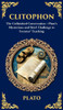 Clitophon: The Unfinished Conversation - Plato's Mysterious and Brief Challenge to Socrates' Teaching (Deluxe Hardbound Edition)