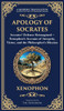 Apology of Socrates: Socrates' Defense Reimagined - Xenophon's Account of Integrity, Virtue, and the Philosopher's Mission (Deluxe Hardbound Edition)
