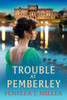 Trouble at Pemberley Large Print