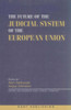 The Future of the Judicial System of the European Union