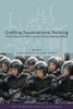 Crafting Transnational Policing: Police Capacity-Building and Global Policing Reform