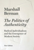 The Politics of Authenticity: Radical Individualism and the Emergence of Modern Society