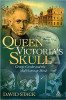 Queen Victoria's Skull: George Combe and the Mid-Victorian Mind