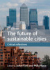 The Future of Sustainable Cities: Critical Reflections