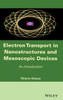 Electron Transport in Nanostructures and Mesoscopic Devices: An Introduction