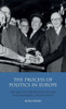 The Process of Politics in Europe: The Rise of European Elites and Supranational Institutions