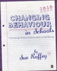 Changing Behaviour in Schools: Promoting Positive Relationships and Wellbeing