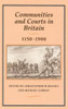 Communities & Courts in Britain, 1150-1900