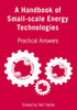 A Handbook of Small-Scale Energy Technologies: Practical Answers
