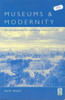 Museums and Modernity: Art Galleries and the Making of Modern Culture
