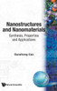 Nanostructures and Nanomaterials: Synthesis, Properties and Applications