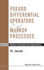 Pseudo Differential Operators and Markov Processes, Volume III: Markov Processes and Applications