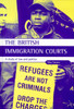 The British Immigration Courts: A Study of Law and Politics