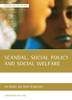 Scandal, Social Policy and Social Welfare