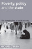 Poverty, Policy and the State: The Changing Face of Social Security