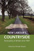 New Labour's Countryside: Rural Policy in Britain Since 1997