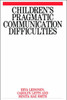 Children s Pragmatic Communication