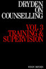 Dryden on Counselling: Training and Supervision